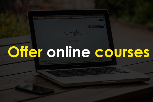 Offer online courses