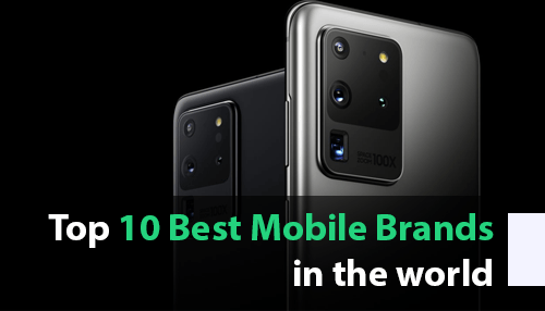 Top 10 Best Mobile Brands in the world