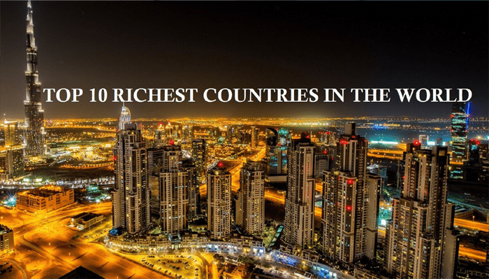 Top 10 Richest Countries In The World