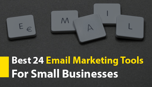 Best 24 Email Marketing Tools for Small Businesses