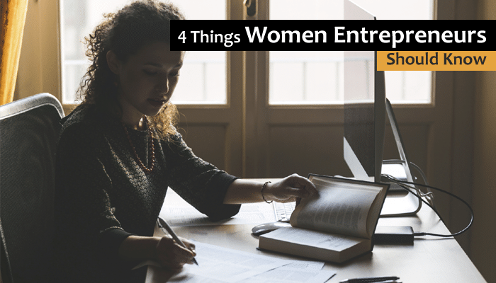 4 Important Things Women Entrepreneurs Should Know