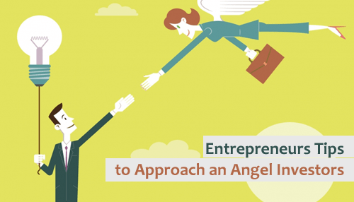 Entrepreneurs Tips to Approach an Angel Investors