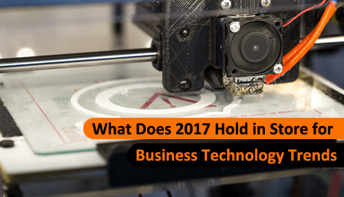 What Does 2017 Hold in Store for Business Technology Trends
