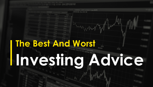 The Best And Worst Investing Advice