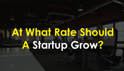 At What Rate Should a Startup Grow