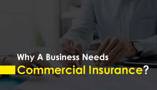 Why A Business Needs Commercial Insurance?