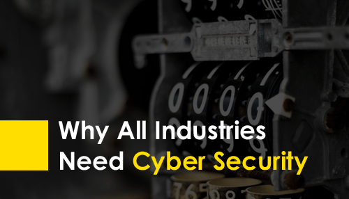 Why All Industries need Cyber Security