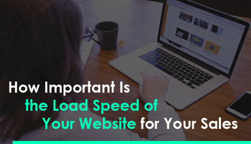 How Important Is the Load Speed of Your Website for Your Sales