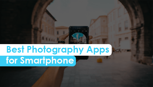 Best Photography Apps for Smartphone