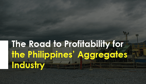 The Road to Profitability for the Philippines’ Aggregates Industry