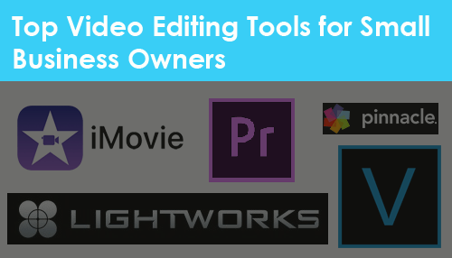 Top Video Editing Tools for Small Business Owners
