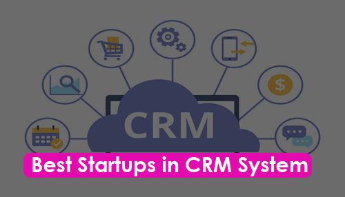CRM System : Best Startups in CRM System