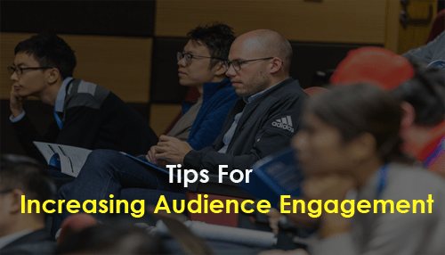 Tips For Increasing Audience Engagement