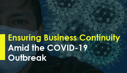 Ensuring Business Continuity Amid the COVID-19 Outbreak