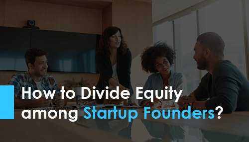 How to Divide Equity among Startup Founders