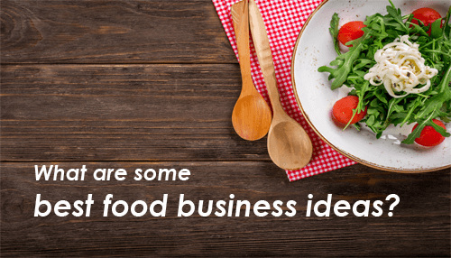 What are some best food business ideas