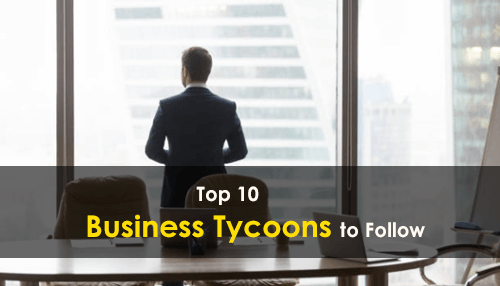 Top 10 Business Tycoons