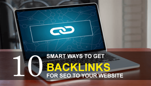 10 Smart Ways To Get Backlinks For SEO To Your Website 10 Smart Ways To ...