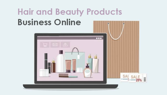 12 Steps to Start Hair and Beauty Products Business Online in 2022
